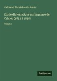 Étude diplomatique sur la guerre de Crimée (1852 à 1856) Étude diplomatique sur la guerre de Crimée (1852 à 1856)