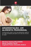 AMAMENTAÇÃO: UM ALIMENTO PRIMORDIAL AMAMENTAÇÃO: UM ALIMENTO PRIMORDIAL
