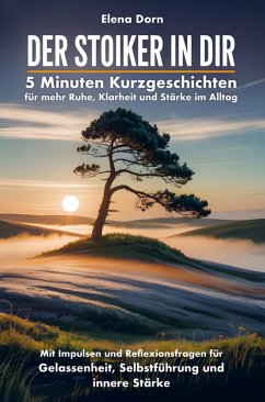 Cover Der Stoiker in dir - 5 Minuten Kurzgeschichten für mehr Ruhe, Klarheit und Stärke im Alltag