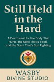 Still Held in the Hard Still Held in the Hard