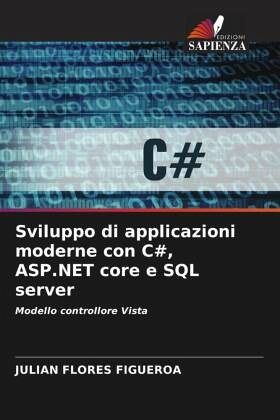 Sviluppo di applicazioni moderne con C#, ASP.NET core e SQL server Sviluppo di applicazioni moderne con C#, ASP.NET core e SQL server