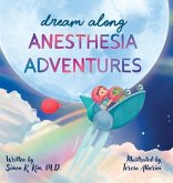 Dream Along Anesthesia Adventures Dream Along Anesthesia Adventures