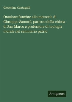 Cover Orazione funebre alla memoria di Giuseppe Samorè, parroco della chiesa di San Marco e professore di teologia morale nel seminario patrio