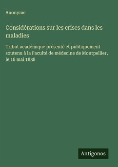 Considérations sur les crises dans les maladies - Anonyme
