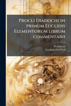 Cover Procli Diadochi in primum Euclidis Elementorum librum commentarii