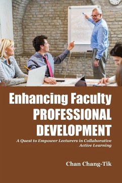 Enhancing Faculty Professional Development - Chang-Tik, Chan