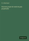 Nouveau projet de traité de paix perpétuelle Nouveau projet de traité de paix perpétuelle