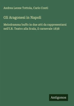 Gli Aragonesi in Napoli - Tottola, Andrea Leone; Conti, Carlo