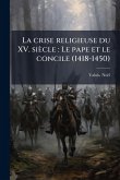 La crise religieuse du XV. siècle