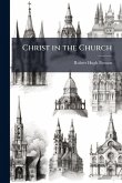 Christ in the Church Christ in the Church