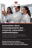 Innovation dans l'enseignement des sciences naturelles : méthodologies Innovation dans l'enseignement des sciences naturelles : méthodologies