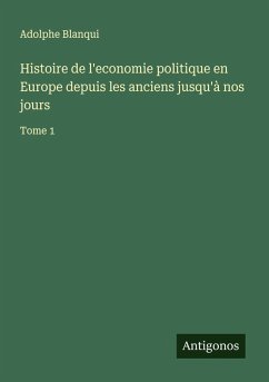 Cover Histoire de l'economie politique en Europe depuis les anciens jusqu'à nos jours