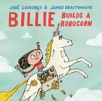 Billie Builds a RoboCorn (eBook, ePUB) Billie Builds a RoboCorn (eBook, ePUB)