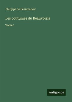 Les coutumes du Beauvoisis - Beaumanoir, Philippe de