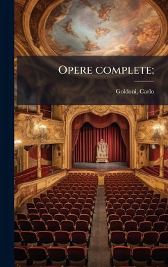 Opere complete; - Goldoni, Carlo Opere complete; - Goldoni, Carlo