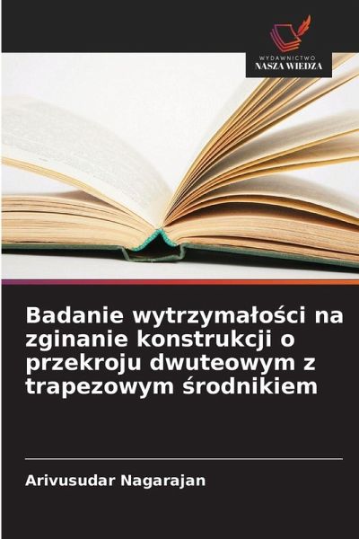 Badanie wytrzyma¿o¿ci na zginanie konstrukcji o przekroju dwuteowym z trapezowym ¿rodnikiem
