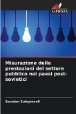 Misurazione delle prestazioni del settore pubblico nei paesi post-sovietici Misurazione delle prestazioni del settore pubblico nei paesi post-sovietici