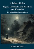 Sagen, Gebräuche und Märchen aus Westfalen Sagen, Gebräuche und Märchen aus Westfalen