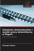 Szkolenia dziennikarskie i wyniki pracy dziennikarzy w Nigerii Szkolenia dziennikarskie i wyniki pracy dziennikarzy w Nigerii