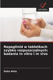 Repaglinid w tabletkach szybko rozpuszczalnych: badania in vitro i in vivo