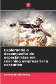 Explorando o desempenho de especialistas em coaching empresarial e executivo