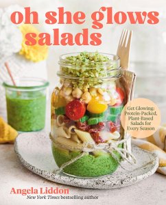 Oh She Glows Salads (eBook, ePUB) - Liddon, Angela