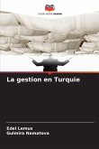 La gestion en Turquie La gestion en Turquie