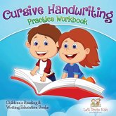 Cursive Handwriting Practice Workbook Cursive Handwriting Practice Workbook