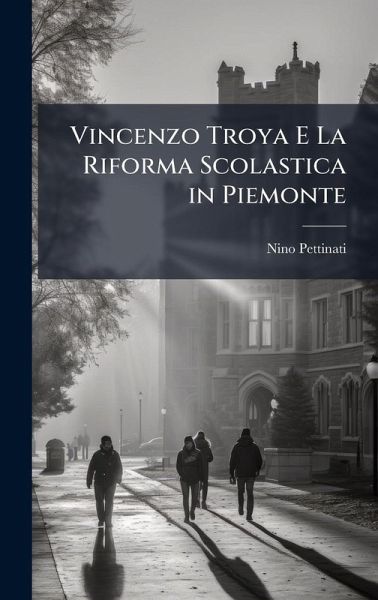 Vincenzo Troya E La Riforma Scolastica in Piemonte Vincenzo Troya E La Riforma Scolastica in Piemonte