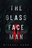 The Glass-Face Man The Glass-Face Man