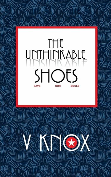 The Unthinkable Shoes The Unthinkable Shoes