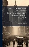 Investigation of Communist Propaganda in the United States. Hearing