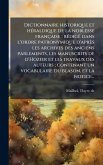 Dictionnaire historique et hÃ(c)raldique de la noblesse française