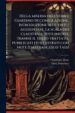 Della miseria dell'uomo, Giardino di consolazione, Introduzione alle virtÃ¹; aggiuntavi, La scala dei claustrali, testi inediti, tranne il terzo trattato, pubblicati ed illustrati con note [da] Francesco Tassi