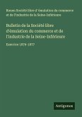 Bulletin de la Société libre d'émulation du commerce et de l'industrie de la Seine-Inférieure