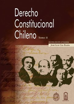 Derecho constitucional chileno. Tomo II - Cea, José Luis Derecho constitucional chileno. Tomo II - Cea, José Luis