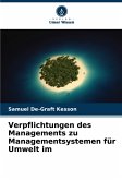 Verpflichtungen des Managements zu Managementsystemen für Umwelt im
