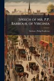 Speech of Mr. P.P. Barbour, of Virginia