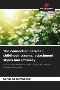 Cover The connection between childhood trauma, attachment styles and intimacy