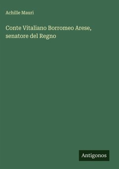 Cover Conte Vitaliano Borromeo Arese, senatore del Regno
