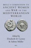 Brill's Companion to Ancient Women and War in the Mediterranean World