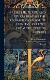 Satires III, X, XIII, and XIV (as read in the entrance-course of Trinity College), from the text of Ruperti Satires III, X, XIII, and XIV (as read in the entrance-course of Trinity College), from the text of Ruperti
