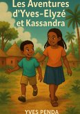 Les Aventures d'Yves-Elyzé et Kassandra Les Aventures d'Yves-Elyzé et Kassandra