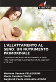 L'ALLATTAMENTO AL SENO: UN NUTRIMENTO PRIMORDIALE L'ALLATTAMENTO AL SENO: UN NUTRIMENTO PRIMORDIALE