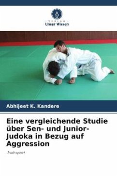 Cover Eine vergleichende Studie über Sen- und Junior-Judoka in Bezug auf Aggression