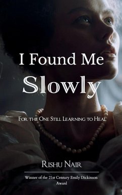 I Found Me Slowly - Nair, Rishu I Found Me Slowly - Nair, Rishu