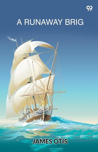 A Runaway Brig A Runaway Brig