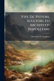 Vite De' Pittori, Scultori, Ed Architetti Napoletani