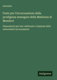 Cover Feste per l'incoronazione della prodigiosa immagine della Madonna di Mondovì