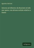 Intorno ad Alberico da Rosciate ed alle sue opere, con alcune notizie relative a Dante Intorno ad Alberico da Rosciate ed alle sue opere, con alcune notizie relative a Dante